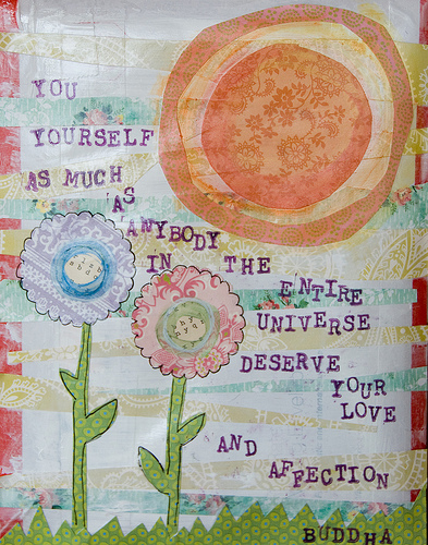 you yourself as much as anybody deserve your love