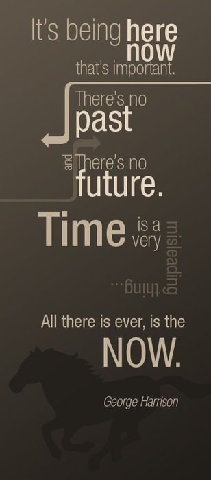 it's being here now that's important