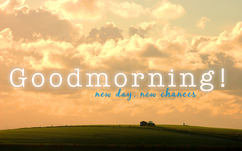 good morning new day new chances