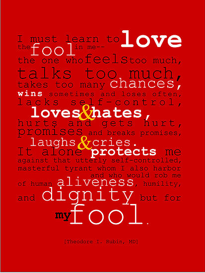 i must learn to love the fool in me